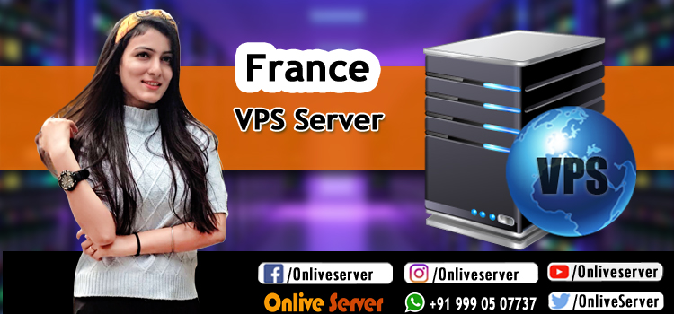 Are There Any Advantages Associated with the Use of France VPS Hosting Solutions?