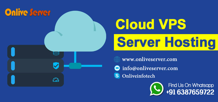 Finest Cloud VPS Server Hosting From Onlive Server