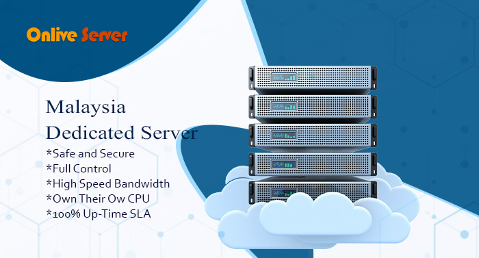 Choose Highly Secure Malaysia Dedicated Server