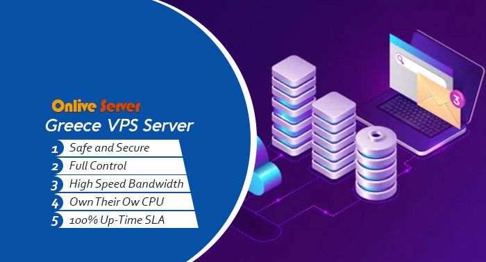Specific Features of Greece VPS Server by Onlive server