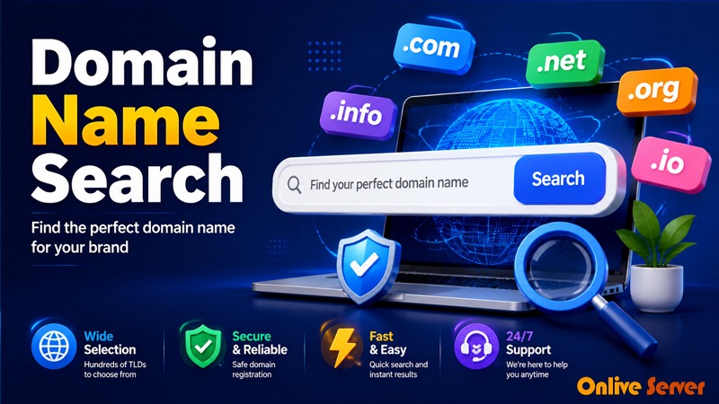 Domain Name Search: Tips & Tools with OnliveServer